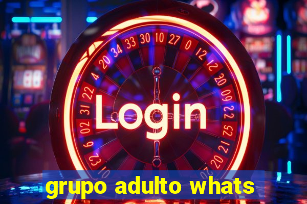 grupo adulto whats