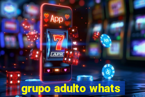 grupo adulto whats