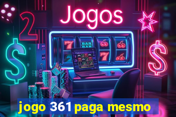 jogo 361 paga mesmo