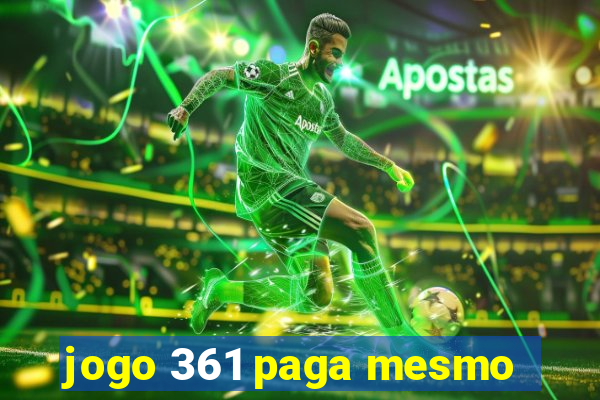 jogo 361 paga mesmo