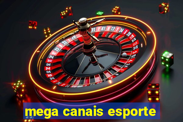 mega canais esporte