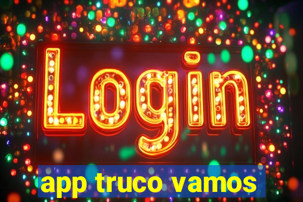 app truco vamos