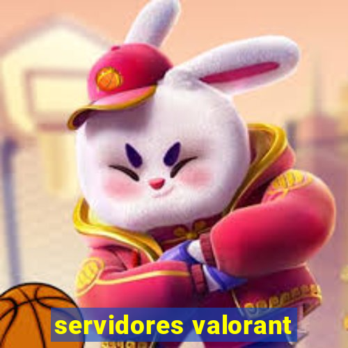 servidores valorant