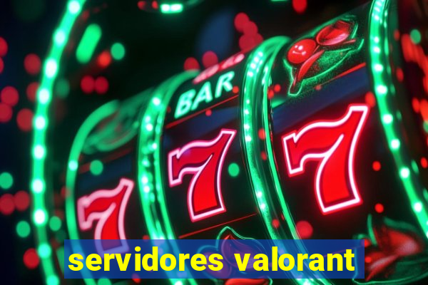 servidores valorant