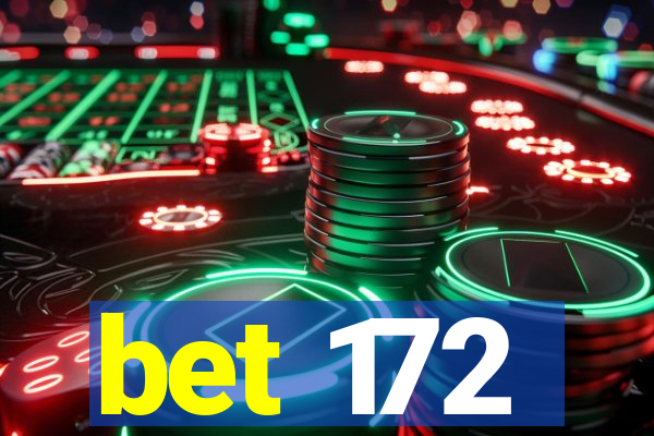 bet 172