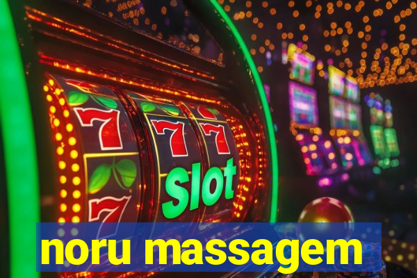 noru massagem