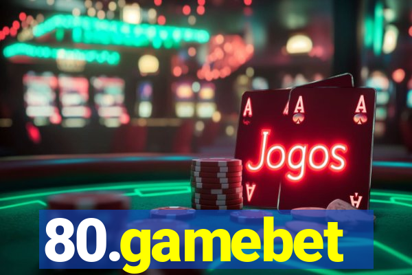 80.gamebet