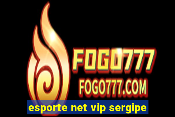 esporte net vip sergipe