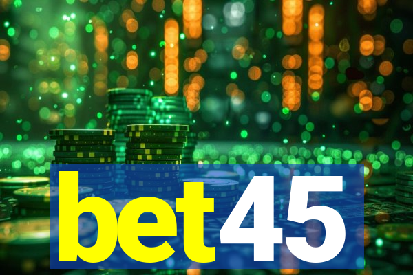 bet45