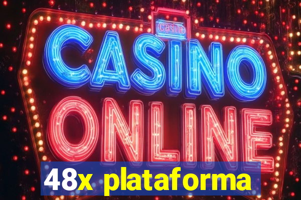 48x plataforma