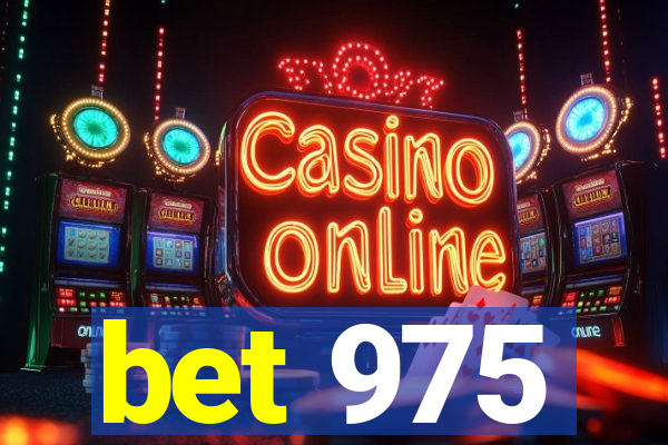 bet 975