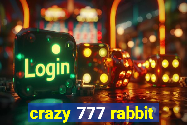 crazy 777 rabbit