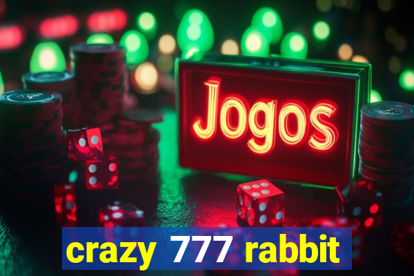 crazy 777 rabbit