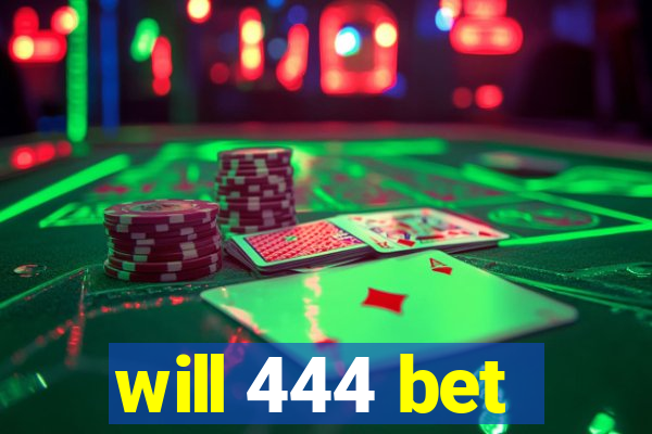 will 444 bet