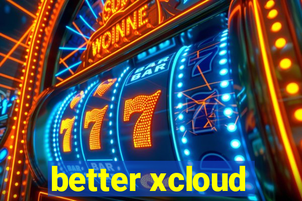 better xcloud