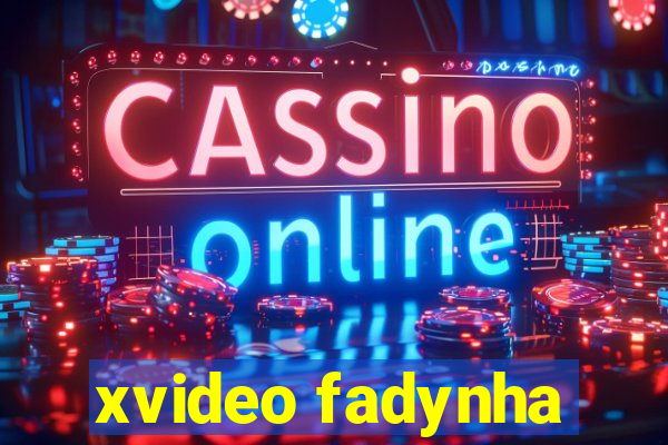 xvideo fadynha