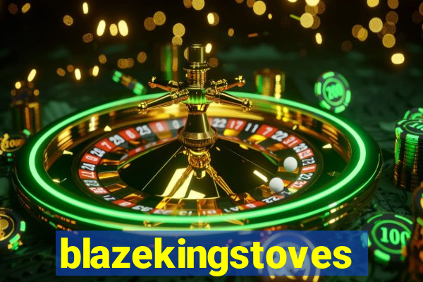 blazekingstoves