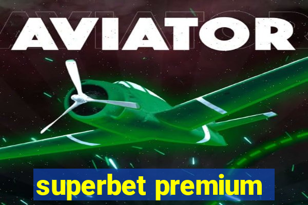 superbet premium