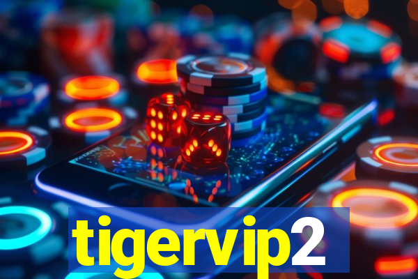 tigervip2