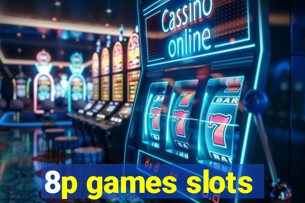 8p games slots