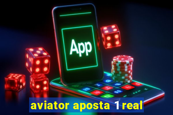 aviator aposta 1 real