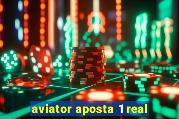 aviator aposta 1 real