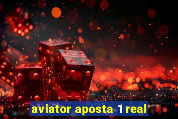 aviator aposta 1 real