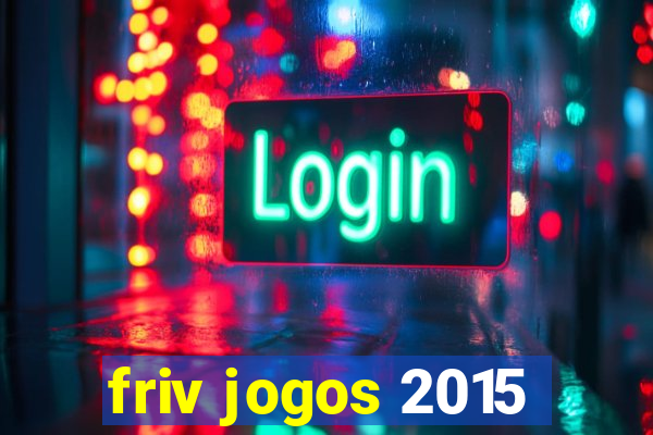 friv jogos 2015