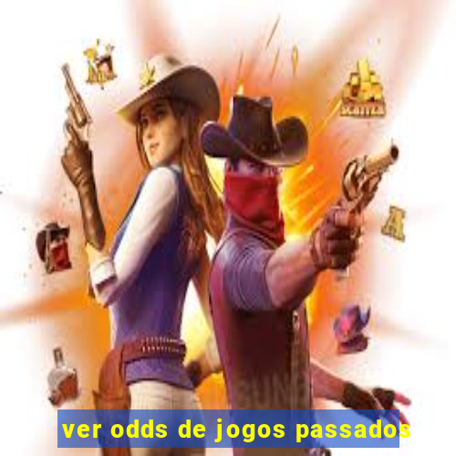 ver odds de jogos passados