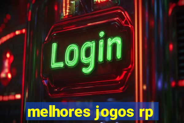 melhores jogos rp