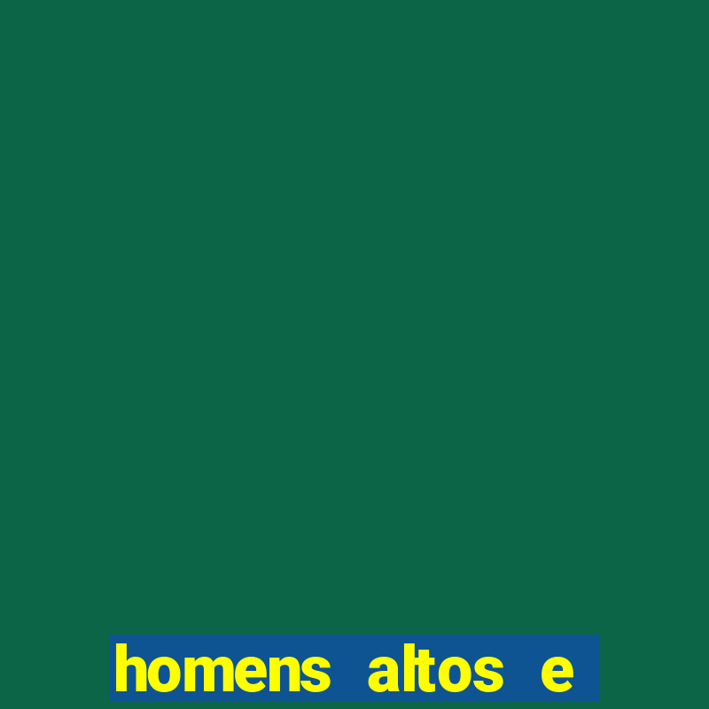 homens altos e sarados pelados