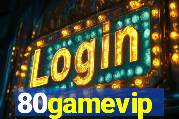 80gamevip