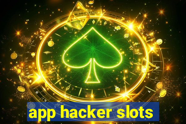 app hacker slots