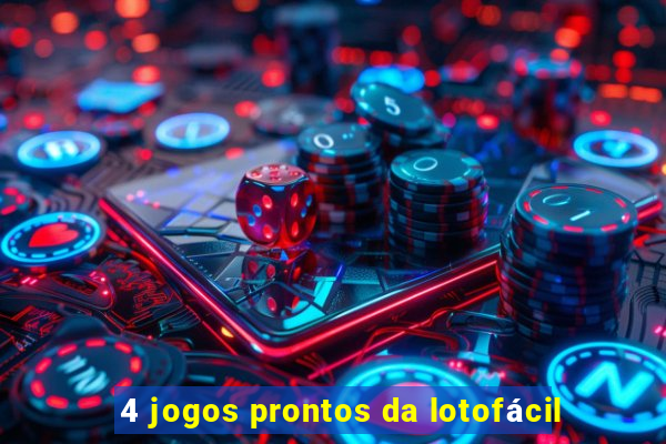 4 jogos prontos da lotofácil