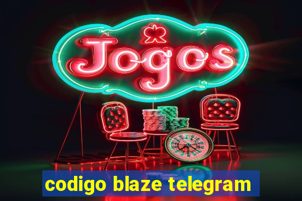 codigo blaze telegram