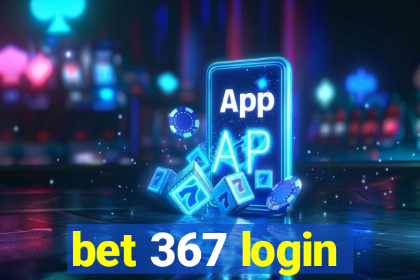 bet 367 login