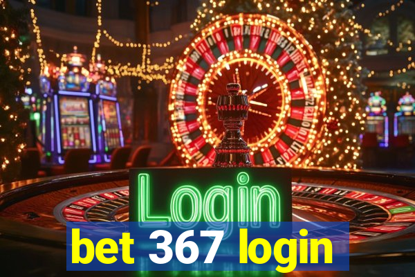 bet 367 login