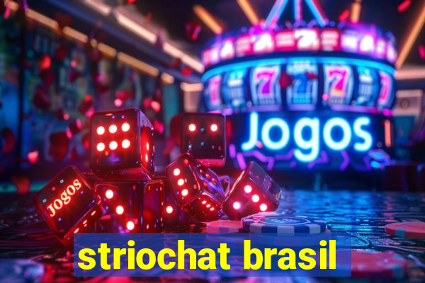 striochat brasil