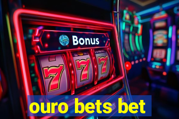 ouro bets bet