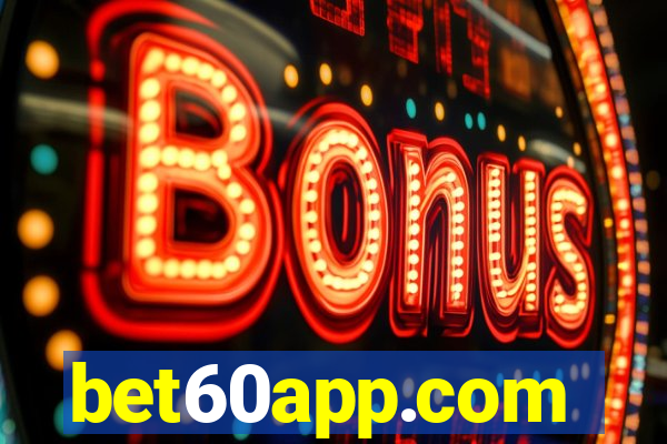 bet60app.com