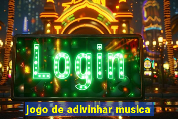 jogo de adivinhar musica