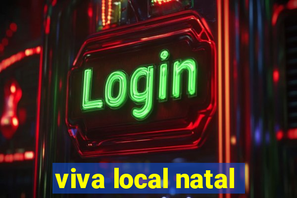 viva local natal