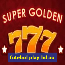 futebol play hd ac