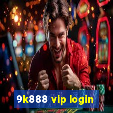 9k888 vip login