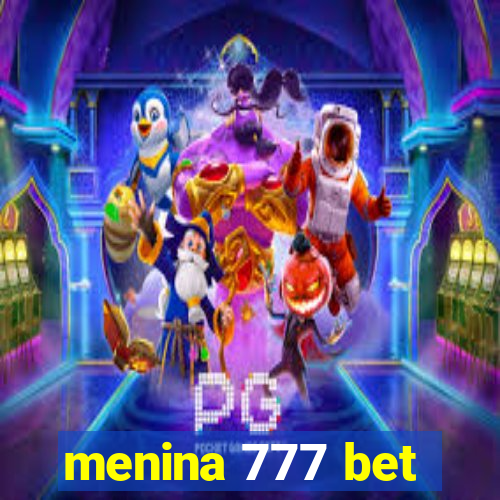 menina 777 bet