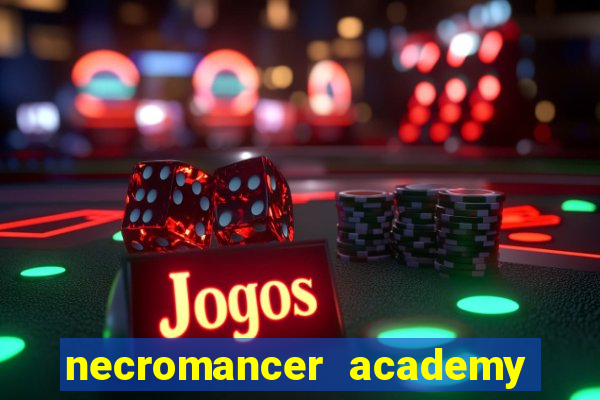 necromancer academy pt br