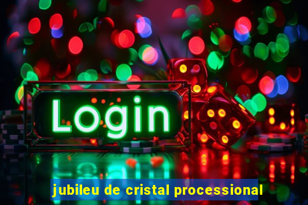 jubileu de cristal processional