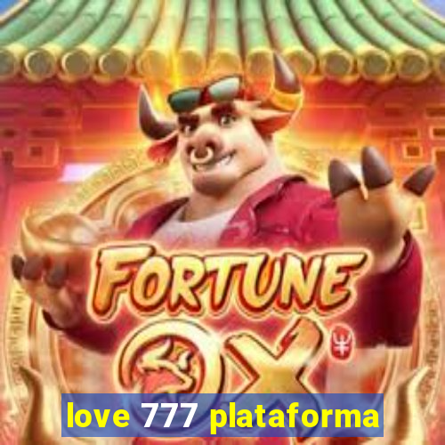 love 777 plataforma