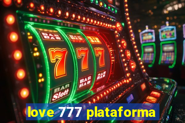 love 777 plataforma