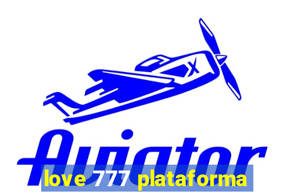 love 777 plataforma